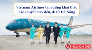 Vietnam Airlines tạm dừng khai thác các chuyến bay đến, đi từ Đà Nẵng