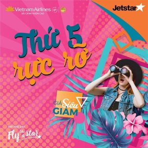 Thứ 5 rực rỡ Vietnam Airlines + Jetstar: Siêu khuyến mãi chỉ từ 11.000Đ