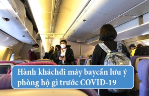 Hành khách đi máy bay cần lưu ý phòng hộ gì trước COVID-19