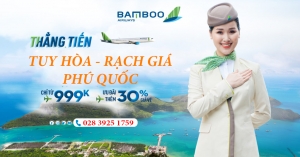 Bamboo mở mới các đường bay tới Tuy Hòa, Rạch Giá, Phú Quốc