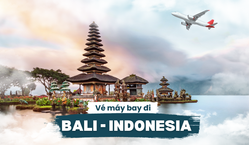 Vé máy bay đi Bali giá rẻ