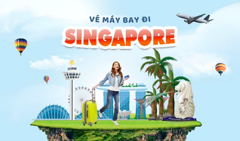 Vé máy bay đi Singapore giá rẻ