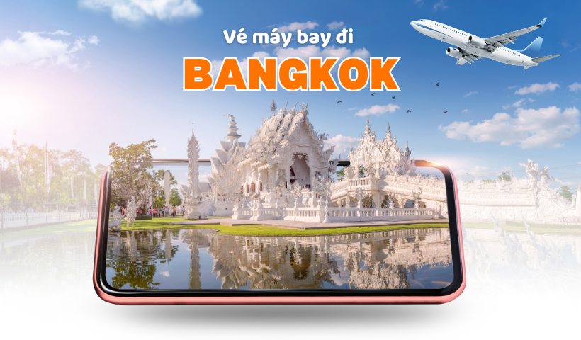 Vé máy bay đi Bangkok giá rẻ