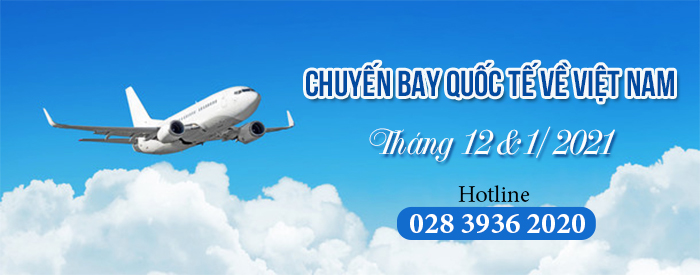 Lịch bay quốc tế về Việt Nam tháng 12 & 1/2021