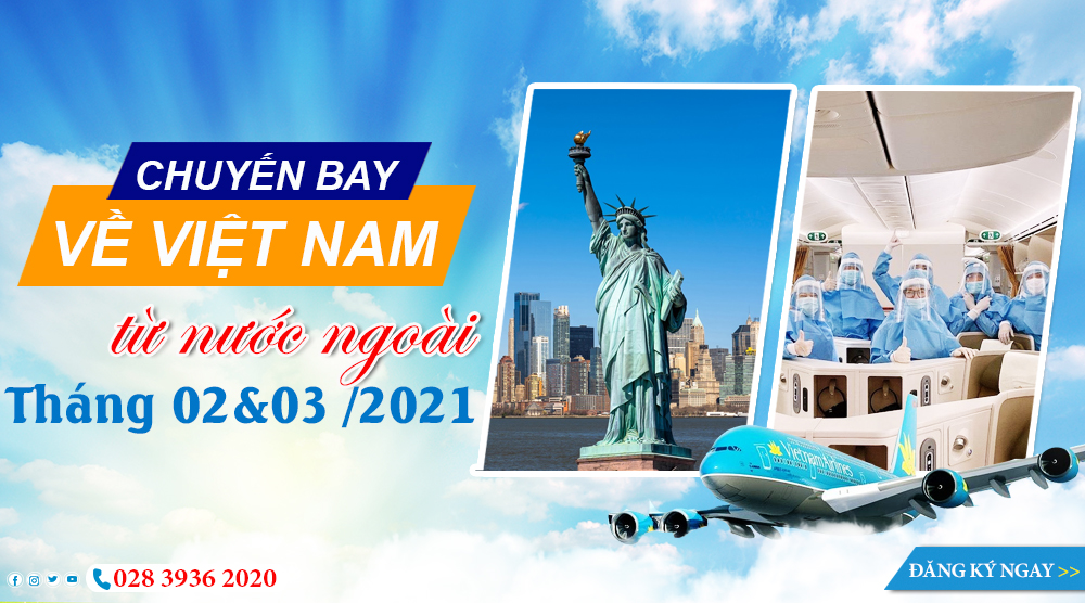 Lịch bay quốc tế về Việt Nam tháng 02 và 03/ 2021