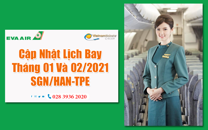 Eva Air Cập Nhật Lịch Bay Tháng 01 Và 02/2021 Từ SGN/HAN-TPE