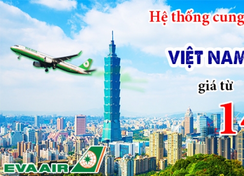 Khuyến mãi vé máy bay hãng EVA Air đi Đài Loan