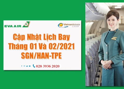 Eva Air Cập Nhật Lịch Bay Tháng 08 Và 09/2021 Từ SGN/HAN-TPE
