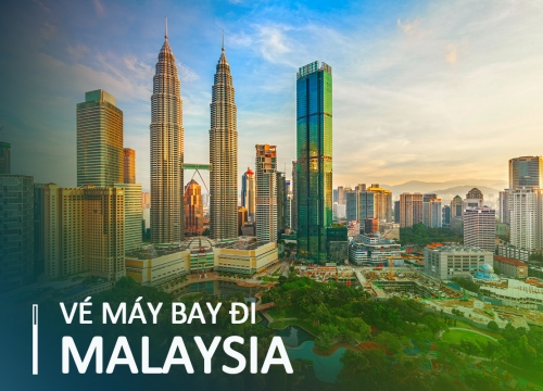 Vé máy bay đi Malaysia giá rẻ khuyến mãi chỉ từ 34 USD