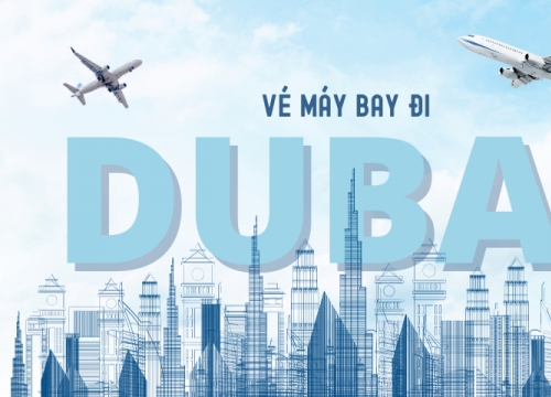 Vé máy bay đi Dubai giá rẻ