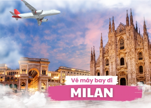 Vé máy bay đi Milan giá rẻ